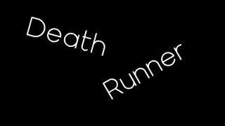 Death Runner (GamingNerd06) (itch)