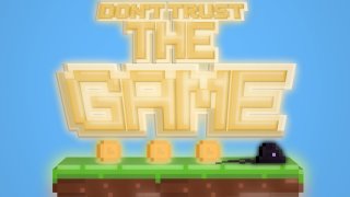 Don't trust the game (itch)